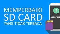 Cara Mengatasi Sd Card Tidak Terbaca