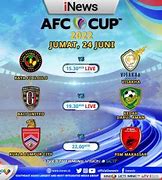 Jadwal Afc Cup 2024 Hari Ini