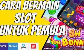 Tutorial Cara Main Slot Pemula